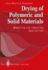 Image for Drying of Polymeric and Solid Materials: Modelling and Industrial Applications