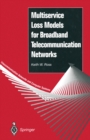 Image for Multiservice Loss Models for Broadband Telecommunication Networks