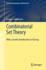 Image for Combinatorial set theory: with a gentle introduction to forcing