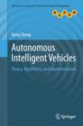 Image for Autonomous intelligent vehicles: theory, algorithms, and implementation