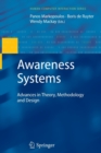 Image for Awareness Systems : Advances in Theory, Methodology and Design