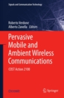 Image for Pervasive mobile and ambient wireless communications: COST Action 2100