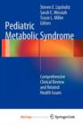 Image for Pediatric Metabolic Syndrome : Comprehensive Clinical Review and Related Health Issues