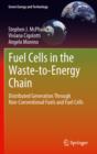 Image for Fuel cells in the waste-to-energy chain  : distributed generation through non-conventional fuels and fuel cells