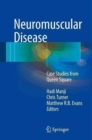 Image for Neuromuscular Disease : Case Studies from Queen Square