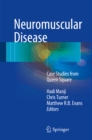 Image for Neuromuscular Disease: Case Studies from Queen Square