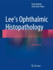 Image for Lee&#39;s Ophthalmic Histopathology