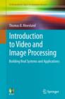 Image for Introduction to video and image processing  : building real systems and applications