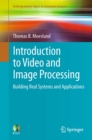 Image for Introduction to video and image processing: building real systems and applications