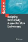 Image for Designing User Friendly Augmented Work Environments