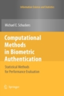 Image for Computational Methods in Biometric Authentication : Statistical Methods for Performance Evaluation