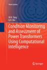 Image for Condition Monitoring and Assessment of Power Transformers Using Computational Intelligence