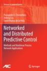 Image for Networked and Distributed Predictive Control : Methods and Nonlinear Process Network Applications