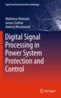 Image for Digital signal processing in power system protection and control