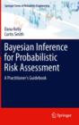 Image for Bayesian Inference for Probabilistic Risk Assessment : A Practitioner&#39;s Guidebook