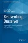 Image for Reinventing ourselves  : contemporary concepts of identity in virtual worlds