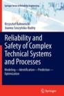 Image for Reliability and safety of complex technical systems and processes  : modeling - identification - prediction - optimization