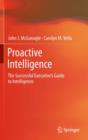 Image for Proactive Intelligence: The Successful Executive&#39;s Guide to Intelligence