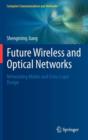 Image for Future Wireless and Optical Networks