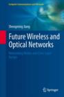 Image for Future wireless and optical networks: networking modes and cross-layer design