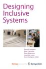 Image for Designing Inclusive Systems : Designing Inclusion for Real-world Applications