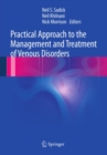 Image for Practical approach to the management and treatment of venous disorders