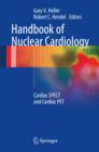 Image for Handbook of Nuclear Cardiology : Cardiac SPECT and Cardiac PET