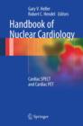Image for Handbook of nuclear cardiology: cardiac SPECT and cardiac PET