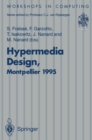 Image for Hypermedia Design: Proceedings of the International Workshop on Hypermedia Design (IWHD&#39;95), Montpellier, France, 1-2 June 1995