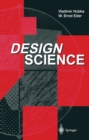 Image for Design Science: Introduction to the Needs, Scope and Organization of Engineering Design Knowledge