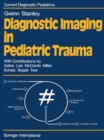 Image for Diagnostic Imaging in Pediatric Trauma