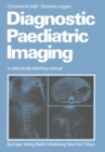 Image for Diagnostic Paediatric Imaging: a case study teaching manual