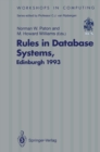 Image for Rules in Database Systems: Proceedings of the 1st International Workshop on Rules in Database Systems, Edinburgh, Scotland, 30 August-1 September 1993