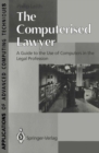 Image for The computerised lawyer: a guide to the use of computers in the legal profession