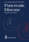 Image for Pancreatic Disease: Progress and Prospects