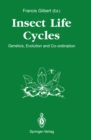 Image for Insect Life Cycles: Genetics, Evolution and Co-ordination