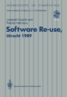 Image for Software Re-use, Utrecht 1989: Proceedings of the Software Re-use Workshop, 23-24 November 1989, Utrecht, The Netherlands