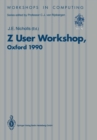 Image for Z User Workshop, Oxford 1990: Proceedings of the Fifth Annual Z User Meeting, Oxford, 17-18 December 1990