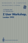 Image for Z User Workshop, London 1992: Proceedings of the Seventh Annual Z User Meeting, London 14-15 December 1992