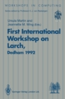 Image for First International Workshop on Larch: Proceedings of the First International Workshop on Larch, Dedham, Massachusetts, USA, 13-15 July 1992