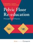 Image for Pelvic Floor Re-education : Principles and Practice