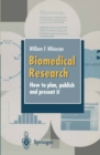 Image for Biomedical research: how to plan, publish and present it.