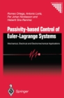 Image for Passivity-based control of Euler-Lagrange systems: mechanical, electrical and electromechanical applications
