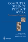 Image for Computer Science Project Work: Principles and Pragmatics