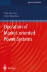 Image for Operation of market-oriented power systems