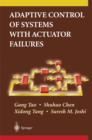 Image for Adaptive control of systems with actuator failures