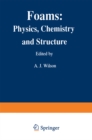 Image for Foams: Physics, Chemistry and Structure