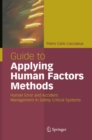 Image for Guide to applying human factors methods: human error and accident management in safety-critical systems