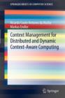 Image for Context Management for Distributed and Dynamic Context-Aware Computing
