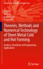Image for Theories, methods and numerical technology of sheet metal cold and hot forming  : analysis, simulation and engineering applications